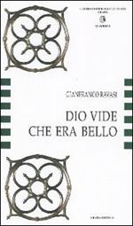 Dio vide che era bello. La Bibbia codice dell'arte, l'arte codice dell'esegesi