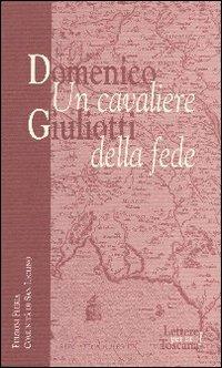 Domenico Giuliotti: un cavaliere della fede - Carmelo Mezzasalma - copertina