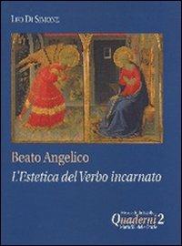 Beato Angelico: l'estetica del Verbo incarnato - Leo Di Simone - copertina