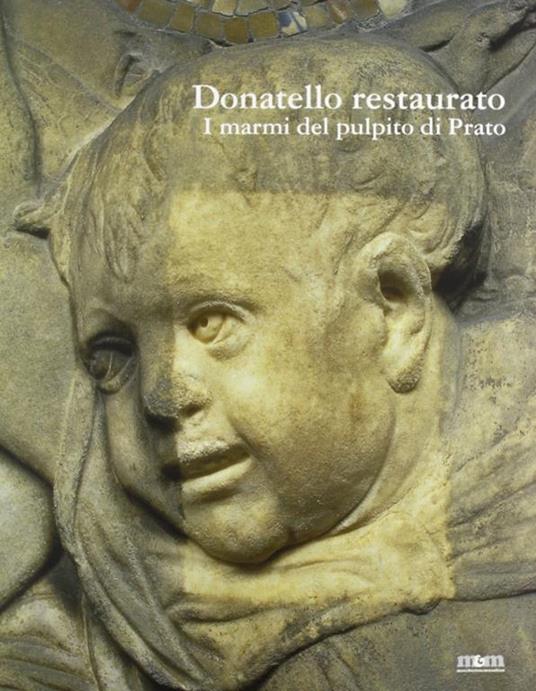 Donatello restaurato. I marmi del pulpito di Prato - 2