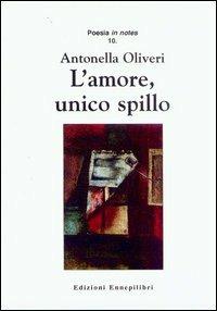 L' amore unico spillo - Antonella Oliveri - copertina