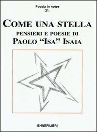 Come una stella. Pensieri e poesie - Paolo Isaia - copertina