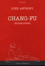 Chang-Fu (autocritica). Una palpitante testimonianza della Cina di Mao