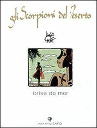 Brise de mer. Gli scorpioni del deserto. Vol. 5 - Hugo Pratt - copertina