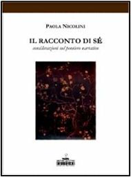 Il racconto di sé. Considerazioni sul pensiero narrativo