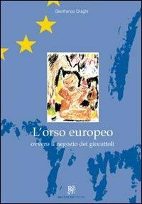L' orso europeo. Ovvero il negozio dei giocattoli - Gianfranco Draghi - copertina