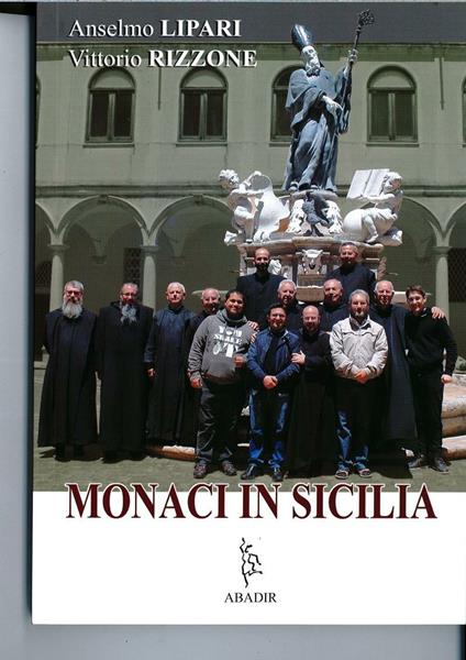 Monaci in Sicilia - Don Anselmo dei Monaci di Monreale Lipari,Vittorio Rizzone - copertina