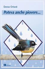 Poteva anche piovere...