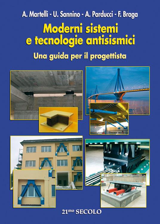Moderni sistemi e tecnologie antisismiche. Una guida per il progettista - copertina