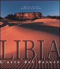 Libia. L'arte del deserto. Ediz. illustrata - Mario Verin,Giulia Castelli - copertina