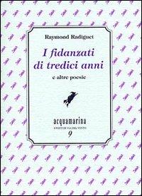 I fidanzati di tredici anni e altre poesie - Raymond Radiguet - copertina