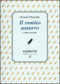 Il vestito azzurro e altre poesie - Gérard D'Houville - copertina