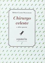 Chirurgo celeste e altre poesie