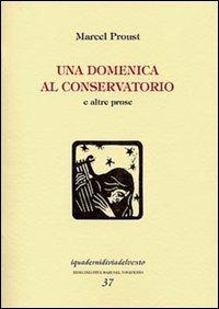 Una domenica al conservatorio - Marcel Proust - copertina