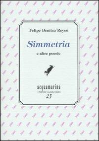 Simmetria e altre poesie - Felipe Benítez Reyes - copertina