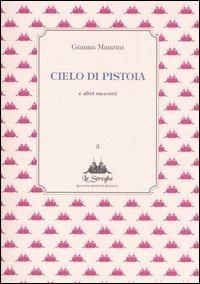 Cielo di Pistoia e altri racconti - Gianna Manzini - copertina