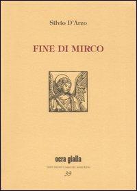 Fine di Mirco-Una storia così. Ediz. limitata - Silvio D'Arzo - copertina