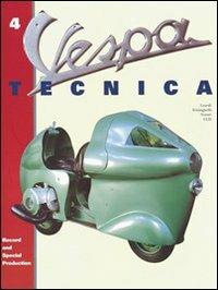 Vespa Tecnica. Vol. 4 - Roberto Leardi,Luigi Frisinghelli,Giorgio Notari - copertina