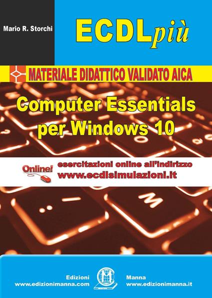 ECDL più. Computer Essentials per Windows 10. Con Contenuto digitale (fornito elettronicamente) - Mario R. Storchi - copertina