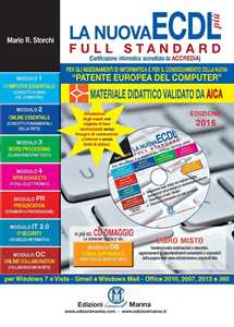 La nuova ECDL pi Full Standard 2016. Il manuale pi semplice e compl...