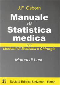 Manuale di statistica medica. Metodi di base - John Osborn - copertina