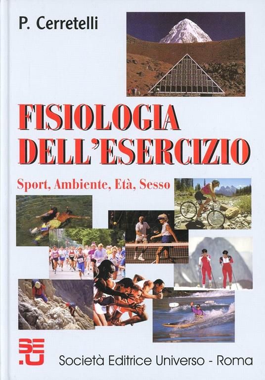 Fisiologia dell'esercizio. Sport, ambiente, età, sesso - Paolo Cerretelli - copertina