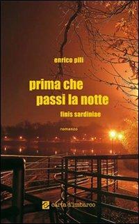 Prima che passi la notte. Finis Sardiniae - Enrico Pili - copertina