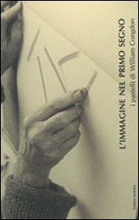 L' immagine nel primo segno. I pastelli di William Congdon - Rodolfo Balzarotti - copertina