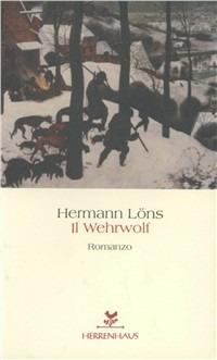 Il wehrwolf. Cronaca contadina della Guerra dei trent'anni - Hermann Löns - copertina