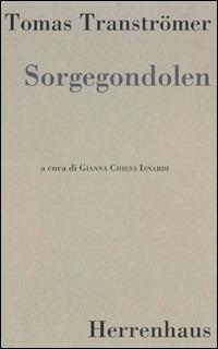 Sorgegondolen. La lugubre gondola - Tomas Tranströmer - copertina