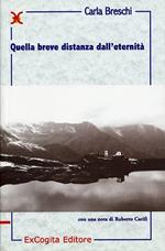 Quella breve distanza dall'eternità