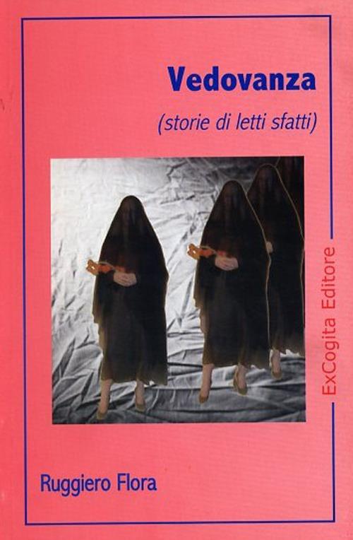 Vedovanza (storie di letti sfatti) - Ruggiero Flora - copertina