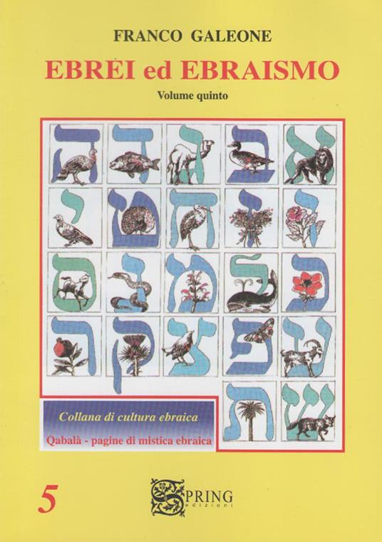 La qabalà nella cultura ebraica. Pagine di mistica ebraica. Vol. 5 - Franco Galeone - copertina