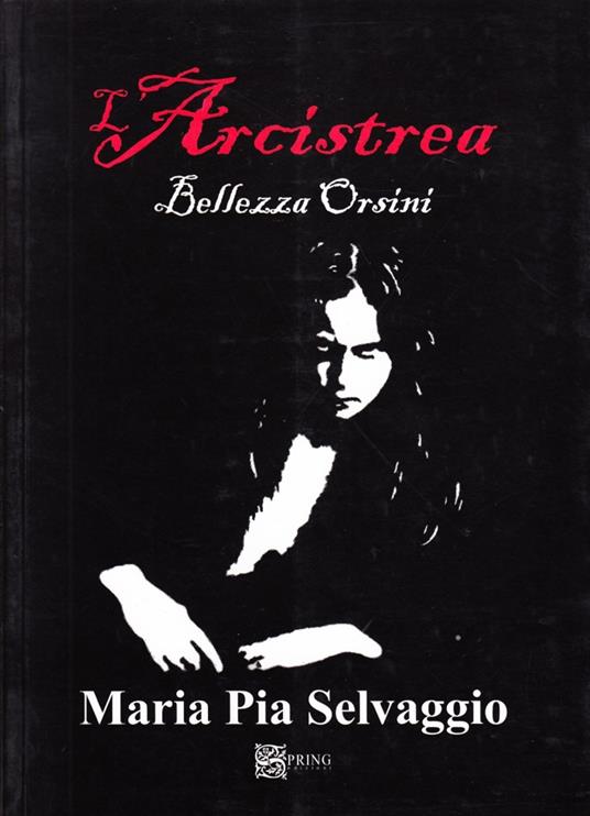 L'Arcistrea. Bellezza Orsini - M. Pia Selvaggio - copertina