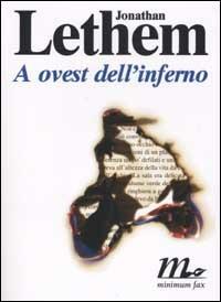 A ovest dell'inferno - Jonathan Lethem - copertina