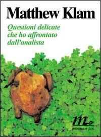 Questioni delicate che ho affrontato dall'analista - Matthew Klam - copertina