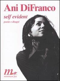 Self evident. Poesie e disegni. Testo inglese a fronte - Ani DiFranco - copertina