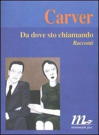 Da dove sto chiamando - Raymond Carver - copertina