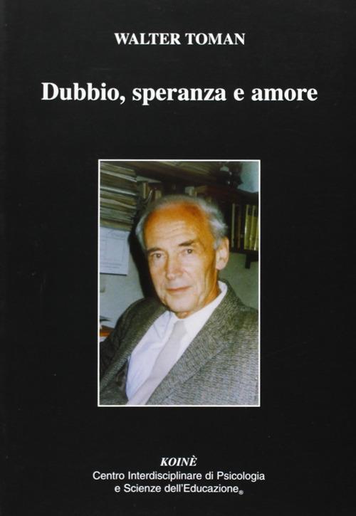 Dubbio, speranza e amore - Walter Toman - copertina