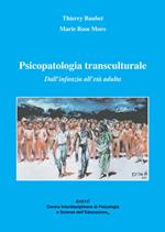 Psicopatologia transculturale. Dall'infanzia all'età adulta