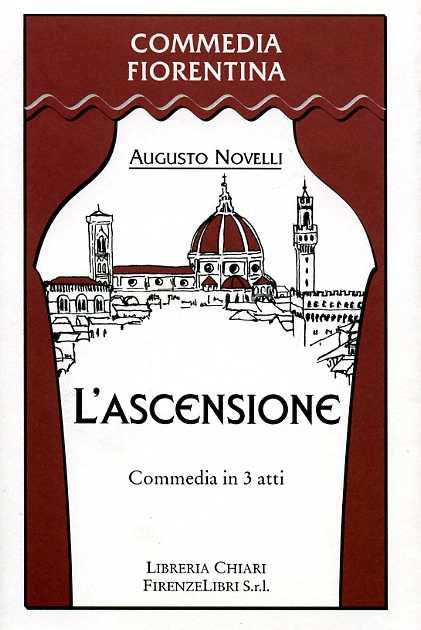 L'ascensione. Commedia in 3 atti - Augusto Novelli - copertina