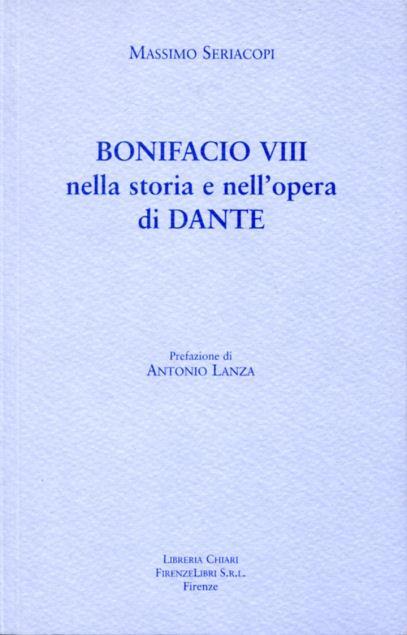 Bonifacio VIII nella storia e nell'opera di Dante - Massimo Seriacopi - copertina