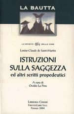 Istruzioni sulla saggezza ed altri scritti propedeutici