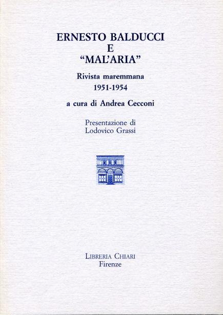 Ernesto Balducci e Mal'Aria, rivista maremmana 1951-1954 - Andrea Cecconi - 2
