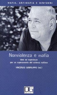 Nonviolenza e mafia. Idee ed esperienze per un superamento del sistema mafioso - copertina