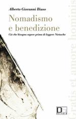 Nomadismo e benedizione. Ciò che bisogna sapere prima di leggere Nietzsche