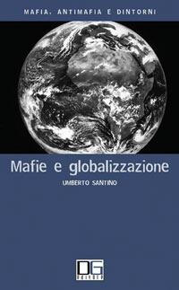 Mafie e globalizzazione - Umberto Santino - copertina