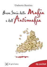 Breve storia della mafia e dell'antimafia - Umberto Santino - copertina