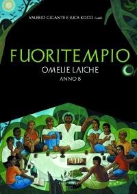 Fuoritempio. Omelie laiche. Anno B - copertina