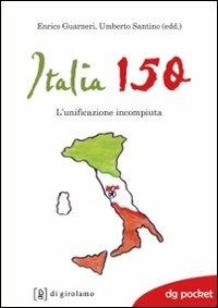 Italia 150. L'unificazione incompiuta - copertina